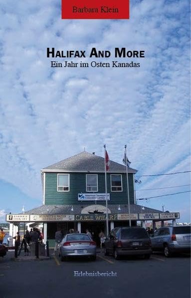 Halifax and More: Ein Jahr im Osten Kanadas / Erlebnisbericht Contemporary literature