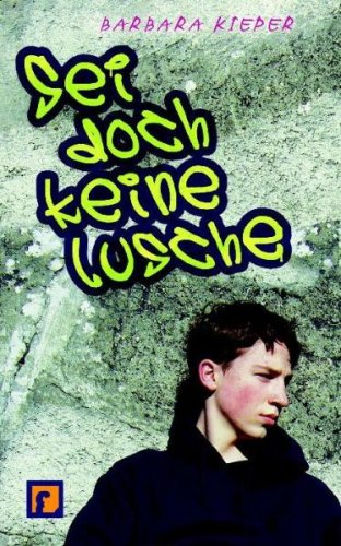 Sei doch keine Lusche: Mutproben im Jugendalter Novels & Short Stories
