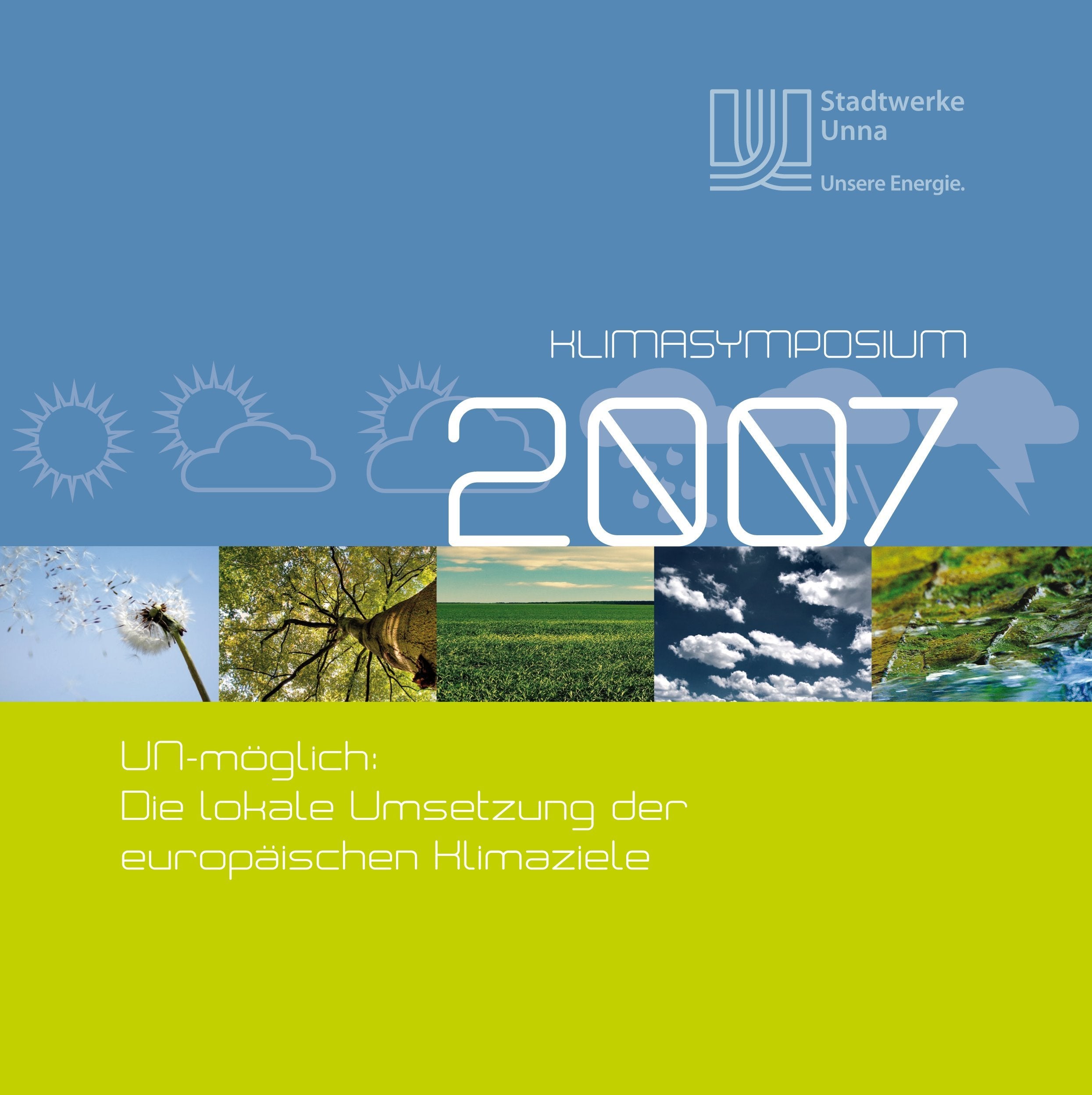 UN-möglich: Die lokale Umsetzung der europäischen Klimaziele - Klimasymposium 2007 - Books