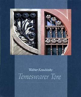 Temeswarer Tore. Türen, Tore und Portale einer mitteleuropäischen Stadt. Eine kulturgeschichtliche Perspektive. Books