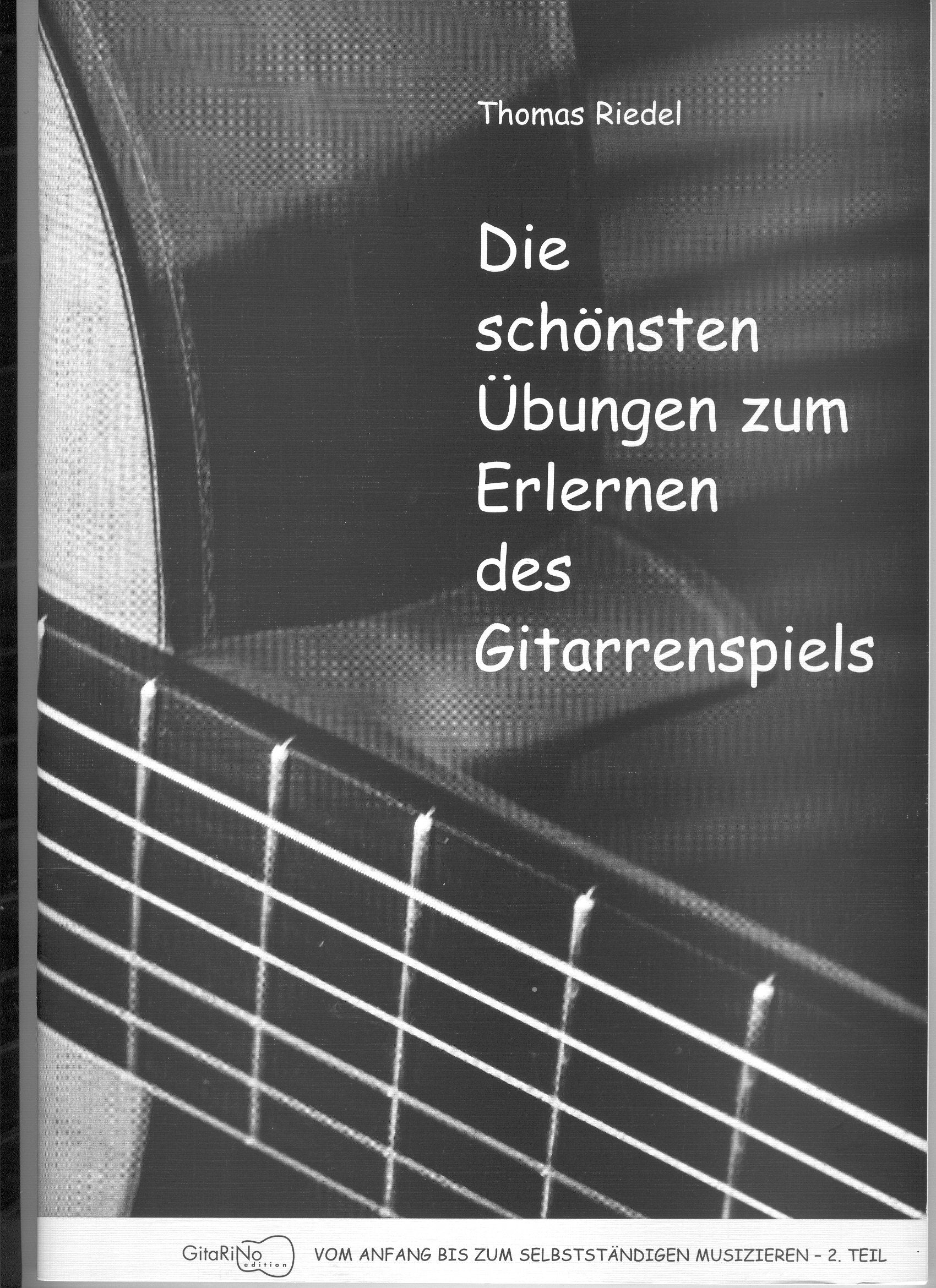 Die schönsten Übungen zum Erlernen des Gitarrenspiels: Vom Anfang bis zum selbstständigen Musizieren - 2.Teil Arts & Music
