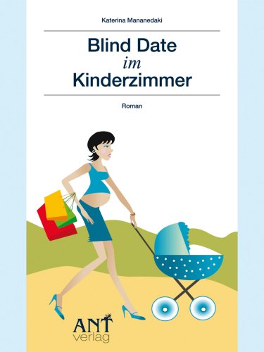 Blind Date im Kinderzimmer: Roman Fiction