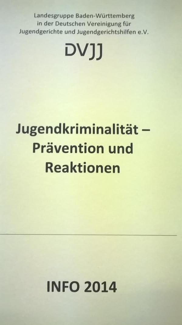 Jugendkriminalität - Prävention und Reaktion: Der Erfolg jugendstrafrechtlicher Sanktionen - was wirkt, was wirkt vielleicht, was wirkt nicht? (INFO der Landesgruppe Baden-Württemberg in der DVJJ) Law