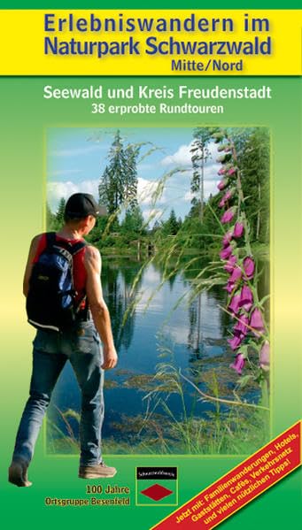 Erlebniswandern im Naturpark Schwarzwald Mitte/Nord: Seewald und Kreis Freudenstadt, 38 erprobte Rundtouren Leisure, Home & Garden
