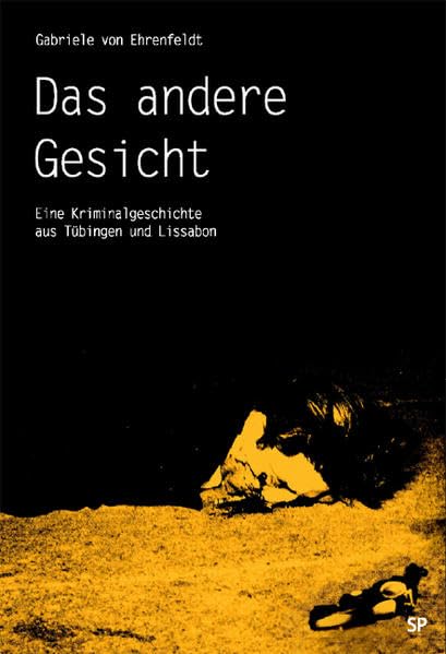 Das andere Gesicht: Eine Kriminalgeschichte aus Tübingen und Lissabon LGBTQ+