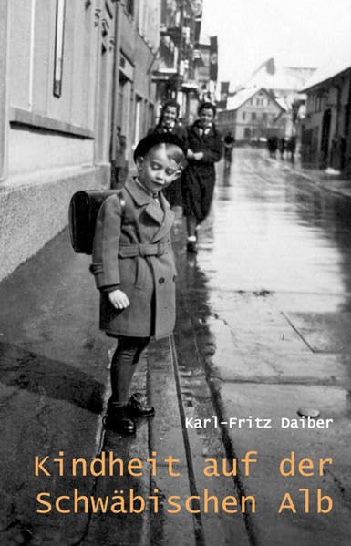 Kindheit auf der Schwäbischen Alb: Ebingen 1931-1945 Essays & Short Stories