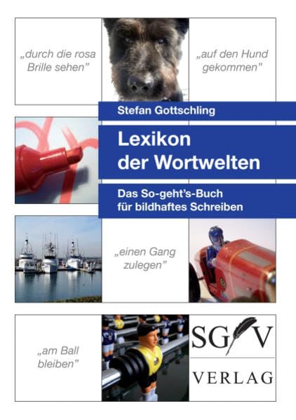 Lexikon der Wortwelten: Das So-geht's-Buch für bildhaftes Schreiben Memories