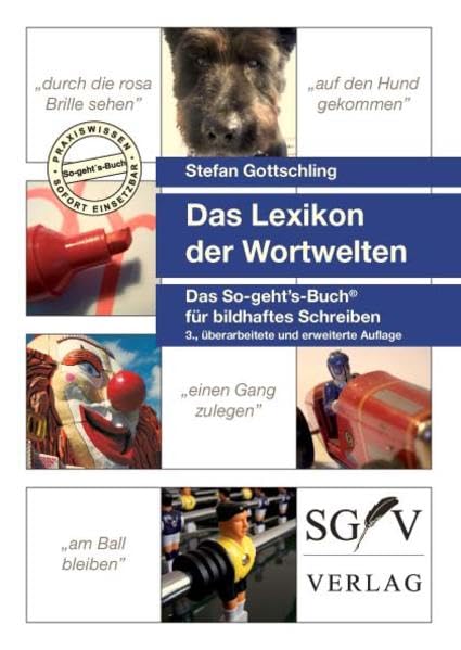 Lexikon der Wortwelten: Das So-geht's-Buch für bildhaftes Schreiben Business, Finance & Career