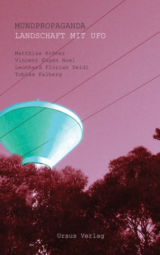 Landschaft mit Ufo. Erzählungen des Autorenkollektivs Mundpropaganda Books