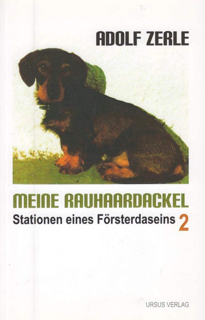 Meine Rauhaardackel: Stationen eines Försterdaseins - Band 2 Books