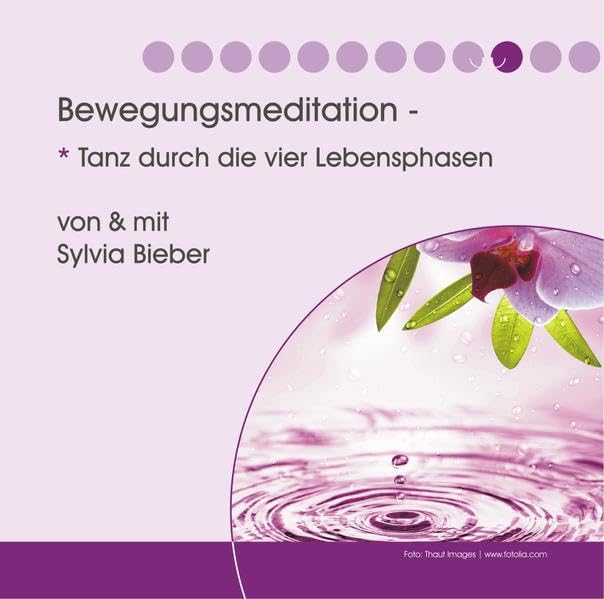 Bewegungsmeditation: Tanz durch die vier Lebensphasen Lifestyle