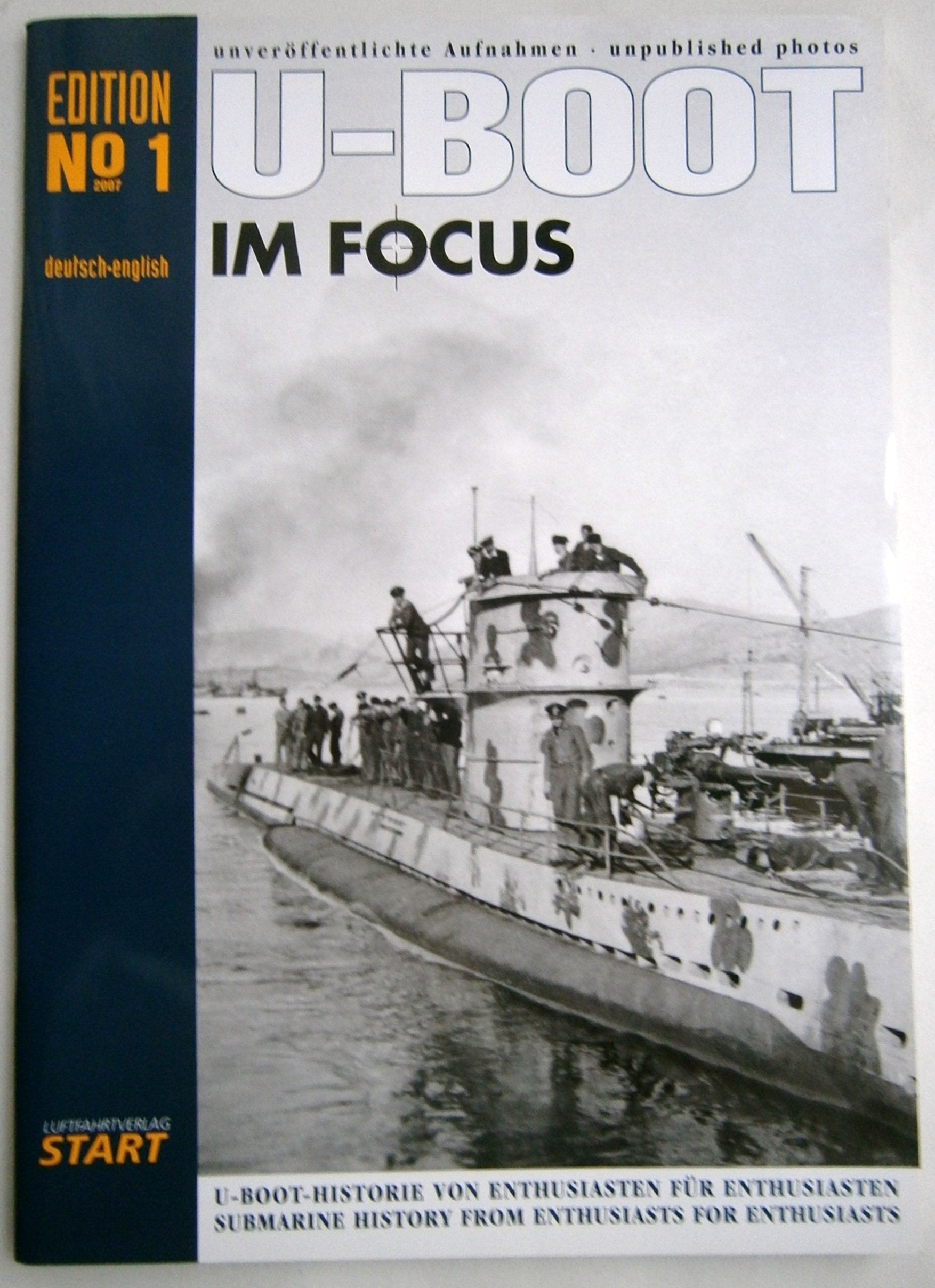 U-Boot im Focus: Edition 1. Unveröffentlichte Aufnahmen Politics & History