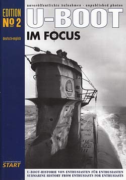 U-Boot im Focus: Edition 2. Unveröffentlichte Aufnahmen Politics & History