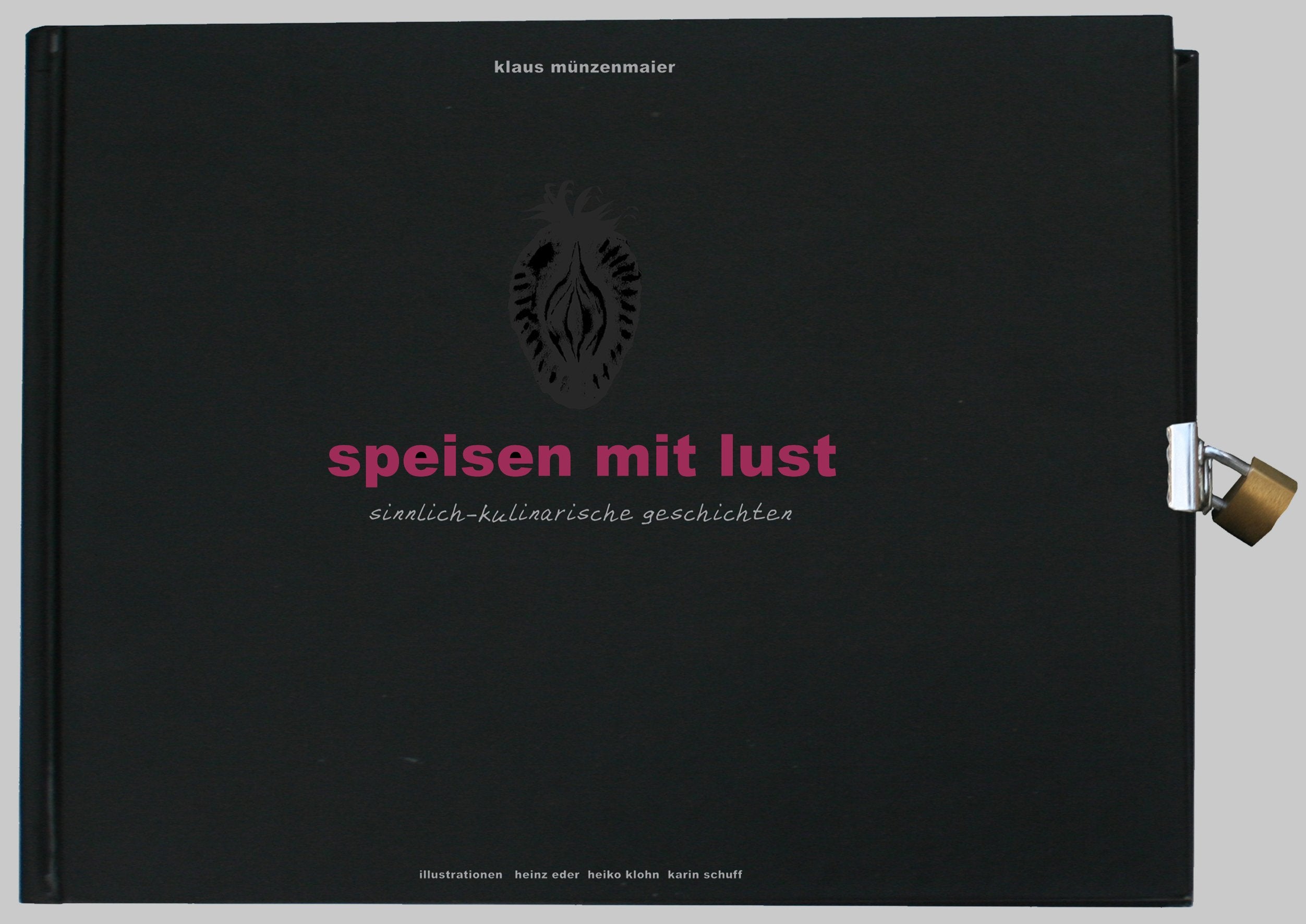 Speisen mit Lust: sinnlich-kulinarische Geschichten Books