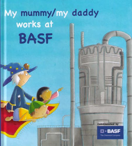 Meine Mama/ Mein Papa arbeitet bei BASF: (englische Ausgabe) book