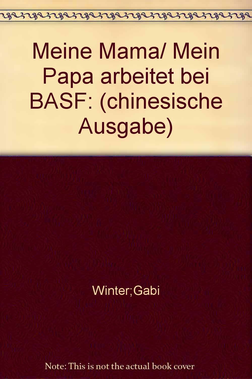 Meine Mama/mein Papa arbeitet bei BASF (chines. Fassung) Novels & Short Stories