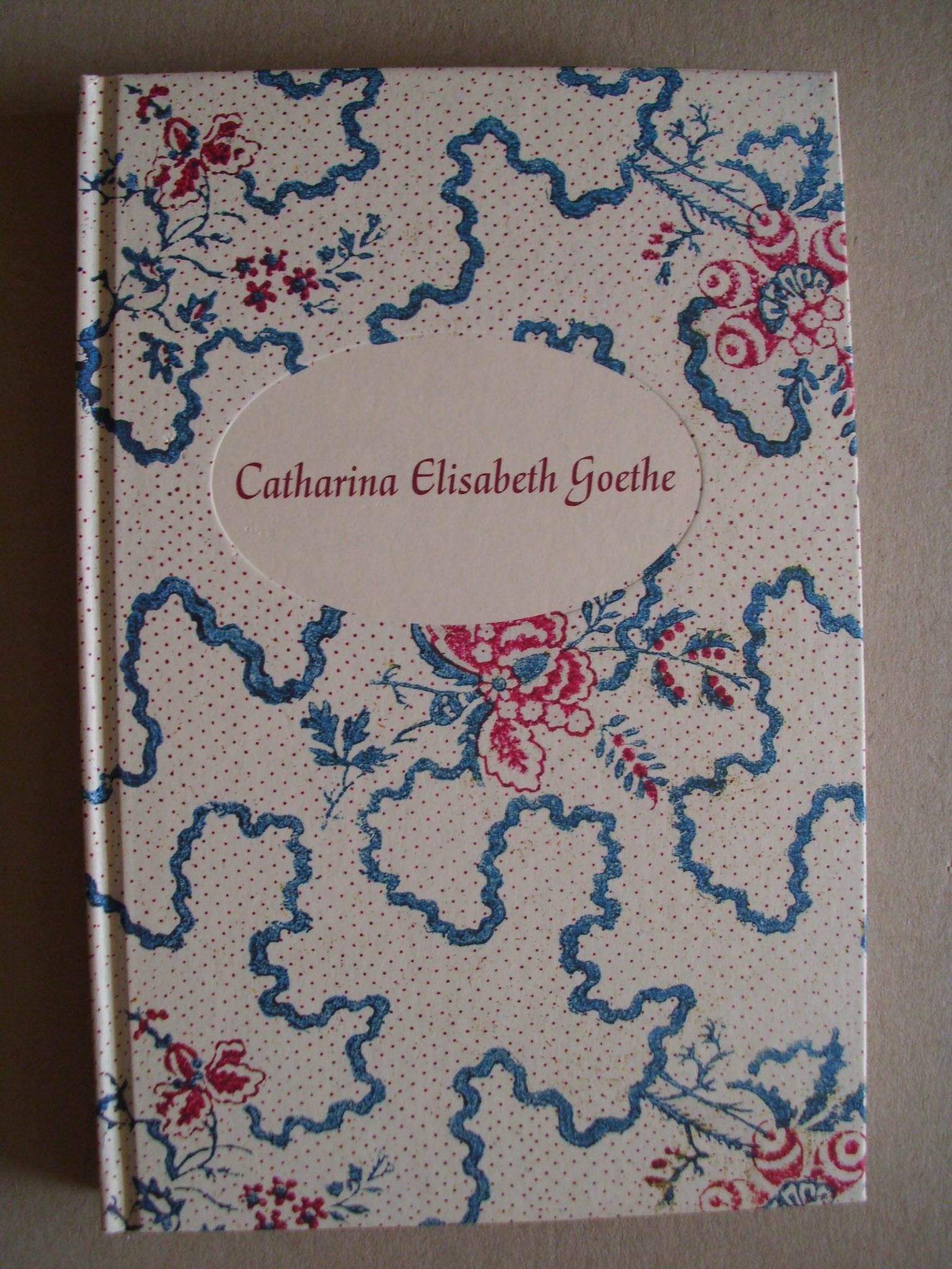Catharina Elisabeth Goethe, Mit einem Beitrag von Ulrike Prokop und Abb., Books