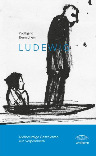 Ludewig - Merkwürdige Geschichten aus Vorpommern Contemporary literature