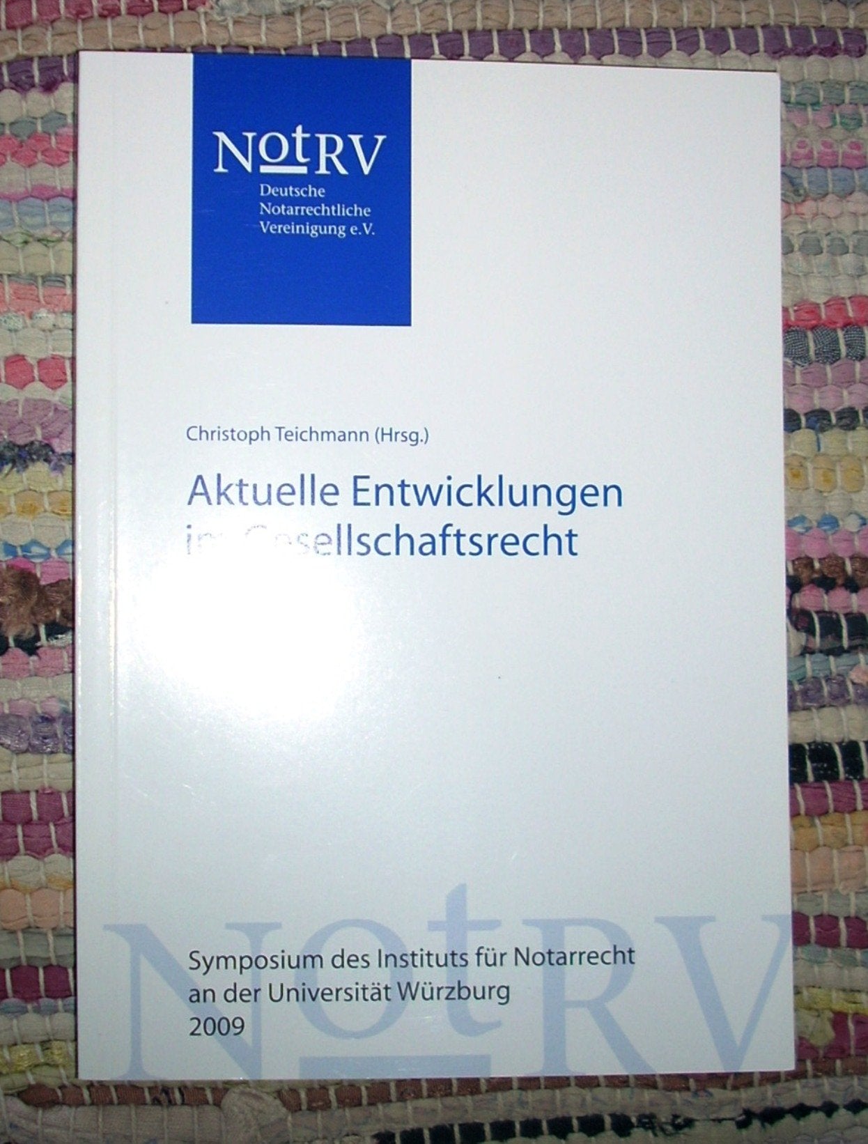 Aktuelle Entwicklungen im Gesellschaftsrecht: Tagungsband Law