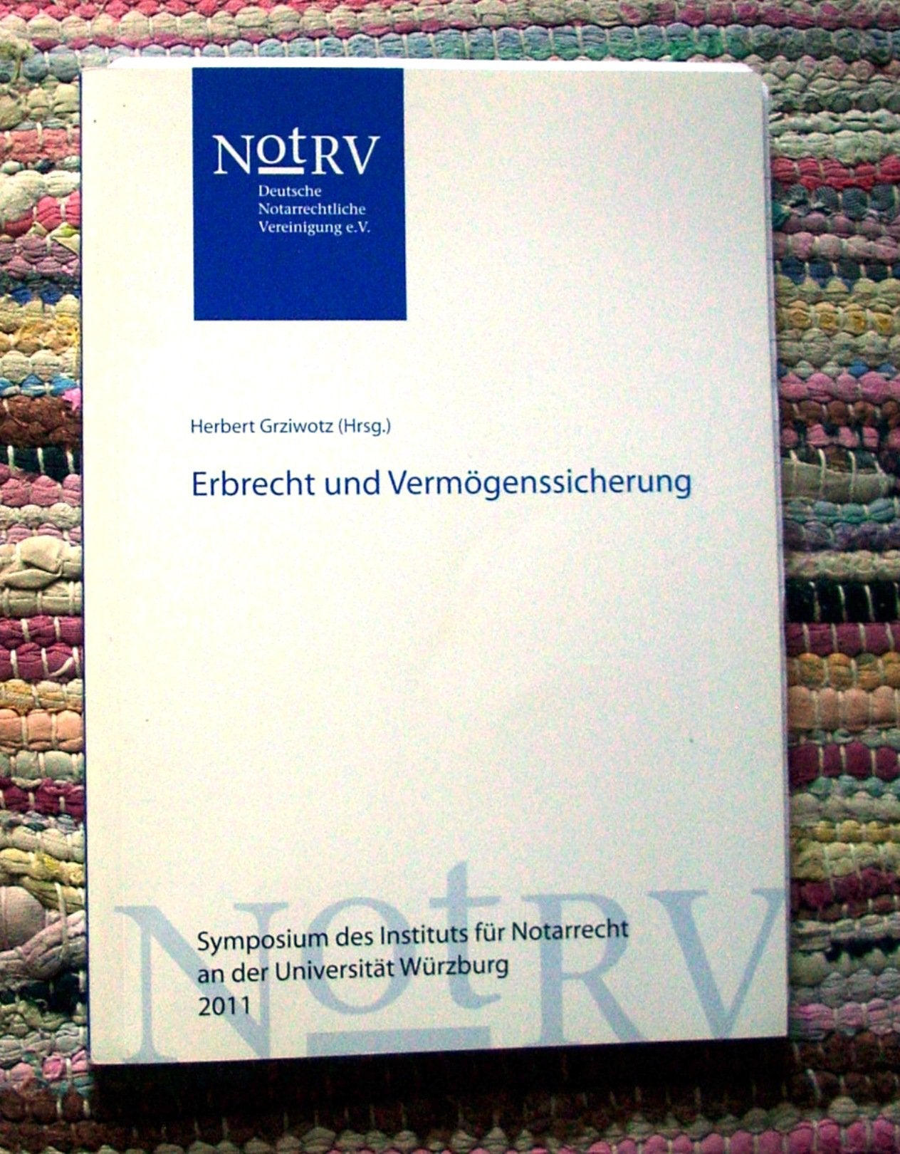 Erbrecht und Vermögenssicherung: Tagungsband Law