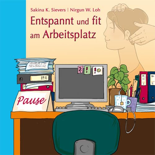 Entspannt und fit am Arbeitsplatz Medicine