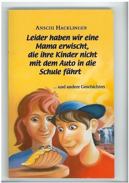 Leider haben wir eine Mama erwischt, die ihre Kinder nicht mit dem Auto in die Schule fährt Contemporary literature