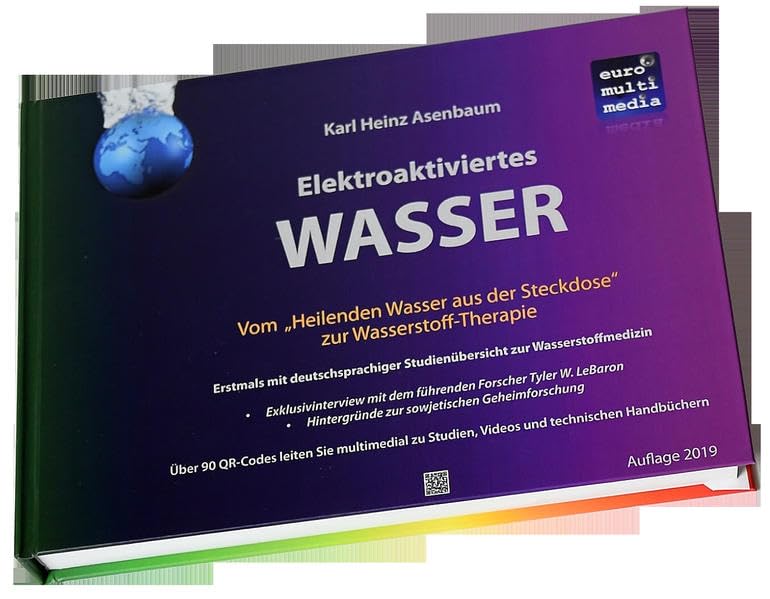 Elektroaktiviertes Wasser: Vom "Heilenden Wasser aus der Steckdose" zur Wasserstoff-Therapie Medicine