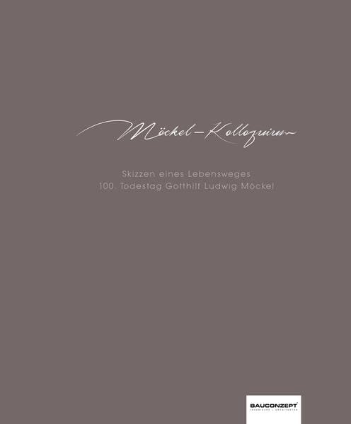 Möckel-Kolloquium: Skizzen eines Lebensweges. 100. Todestag Gotthilf Ludwig Möckel book