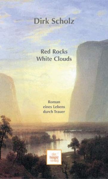 Red Rocks - White Clouds: Roman eines Lebens durch Trauer Contemporary literature