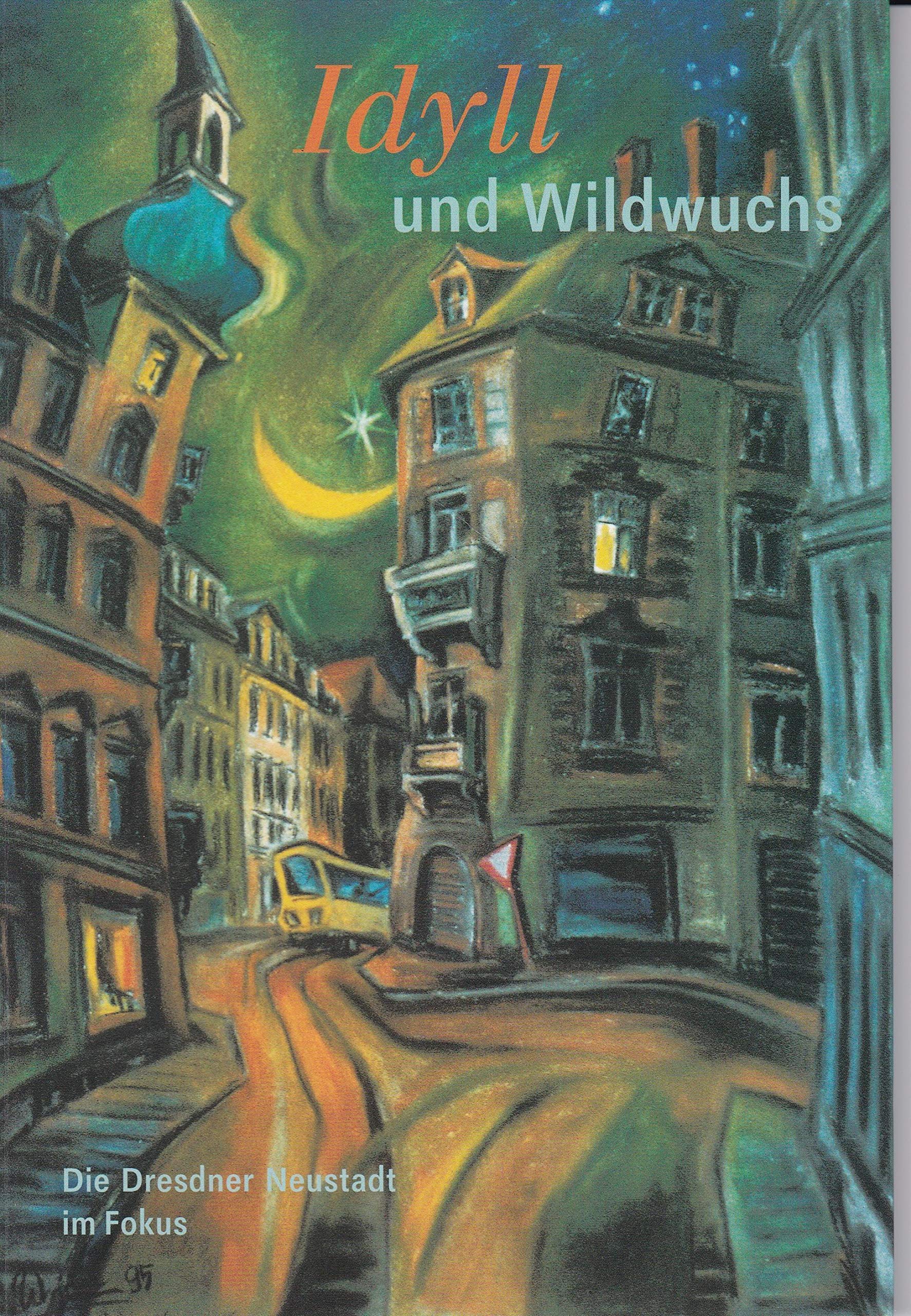 Idyll und Wildwuchs: Die Neustadt im Fokus Politics & History