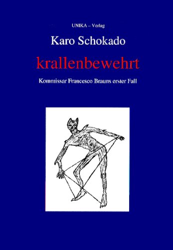 krallenbewehrt: Kommissar Francesco Brauns erster Fall Contemporary literature