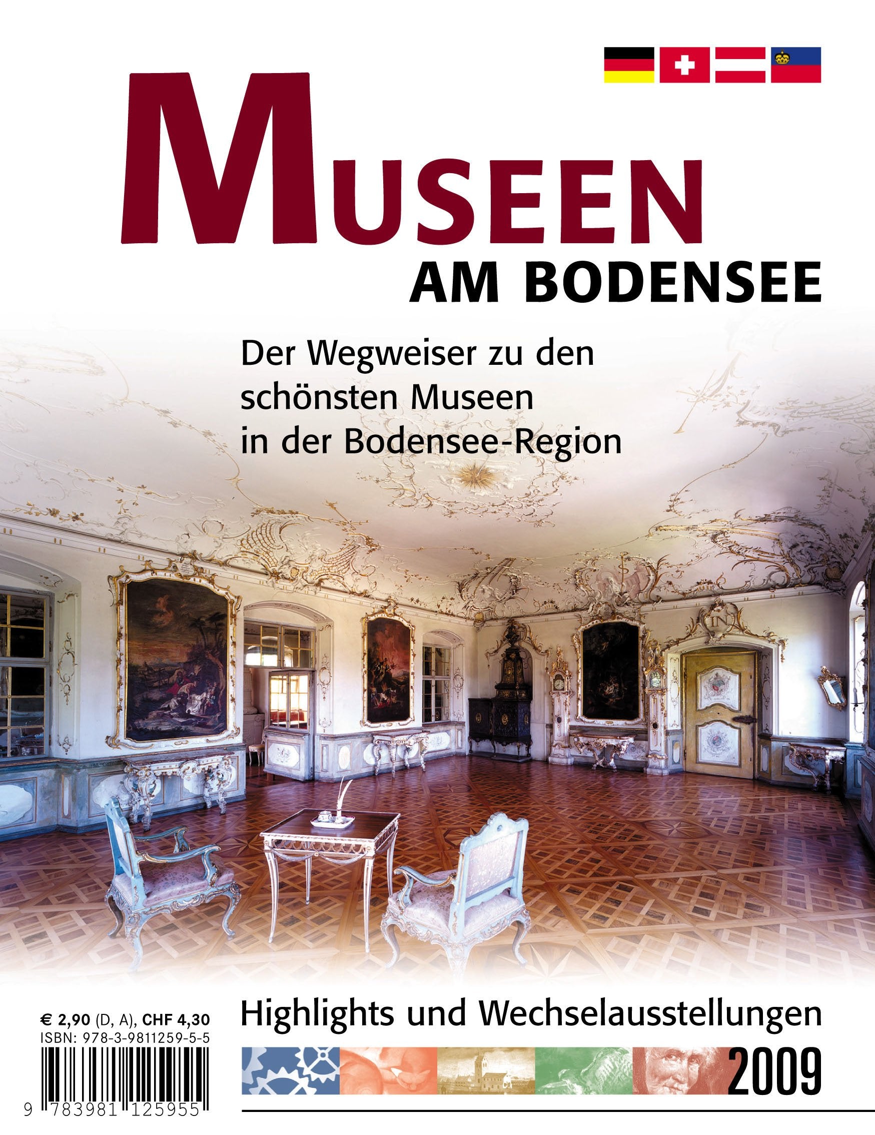 Museen am Bodensee 2009: Der Wegweiser zu den schönsten Museen in der Bodensee-Region Highlights und Wechselausstellungen Business & Technology