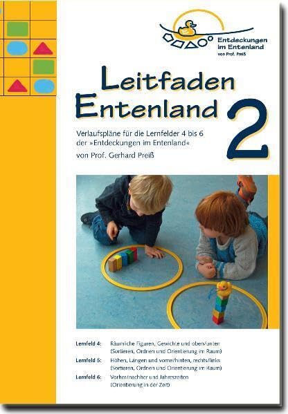Leitfaden Entenland 2: Verlaufspläne für die Lernfelder 4 bis 3 der "Entdeckungen im Entenland" Education & Training