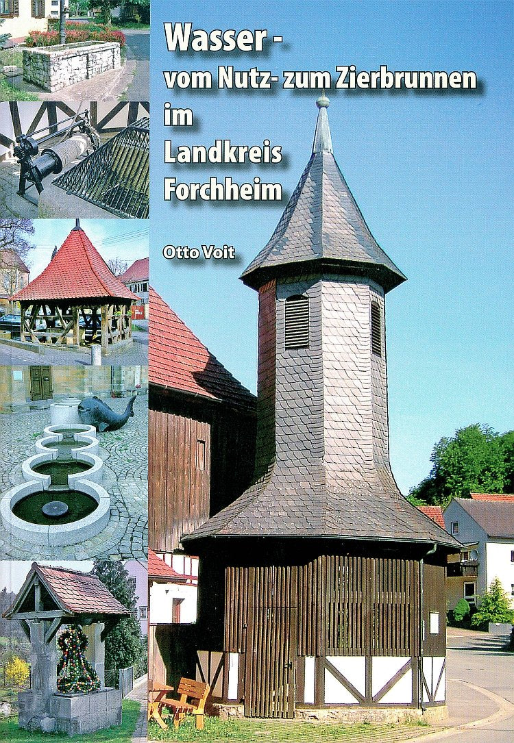Wasser - Vom Nutz- zum Zierbrunnen im Landkreis Forchheim: Dokumentation Natural Sciences