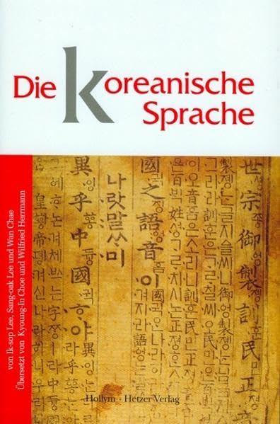 Die koreanische Sprache: Einführung in die koreanische Linguistik Social Sciences