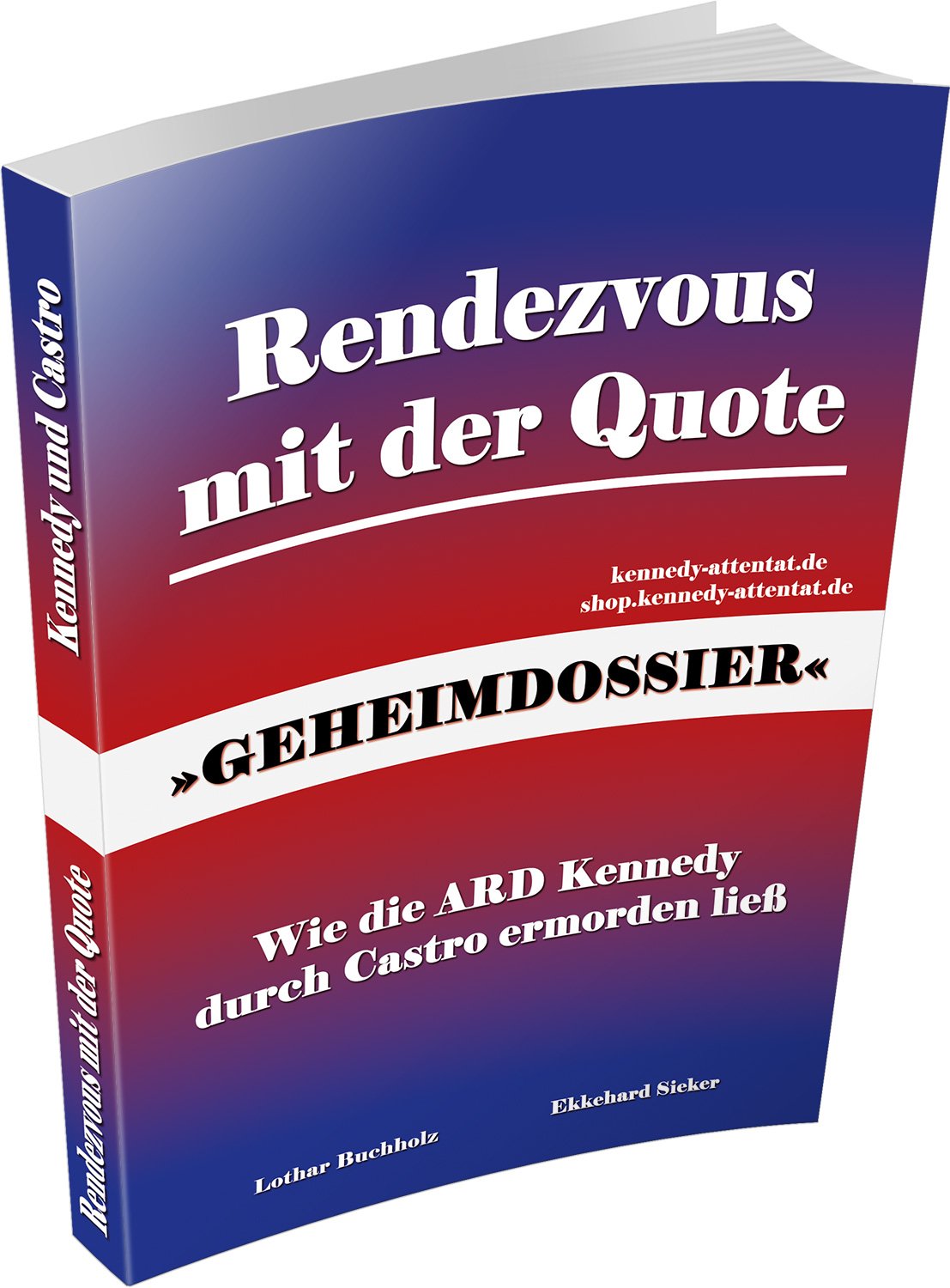 Rendezvous mit der Quote. Wie die ARD Kennedy durch Castro umbringen ließ (Livre en allemand) book