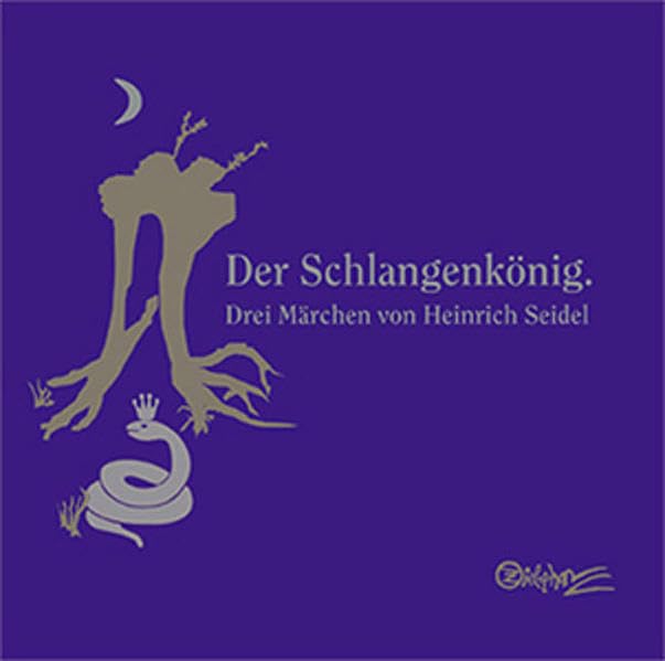 Der Schlangenkönig. Drei Märchen von Heinrich Seidel Contemporary literature