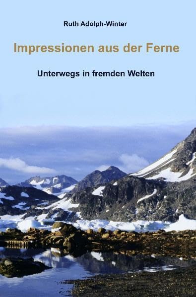 Impressionen aus der Ferne: Unterwegs in fremden Welten Leisure, Home & Garden