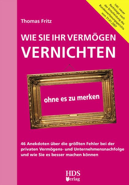 Wie Sie Ihr Vermögen vernichten ohne es zu merken Law