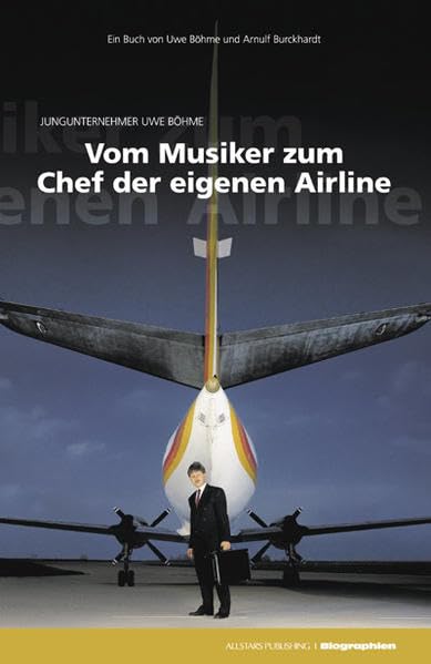 Jungunternehmer Uwe Böhme - Vom Musiker zum Chef der eigenen Airline book