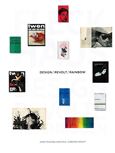 Willy Fleckhaus. Design, Revolte, Regenbogen: Publikation anlässlich der gleichnahmigen Ausstellung im MAKK + Museum Villa Stuck Architecture