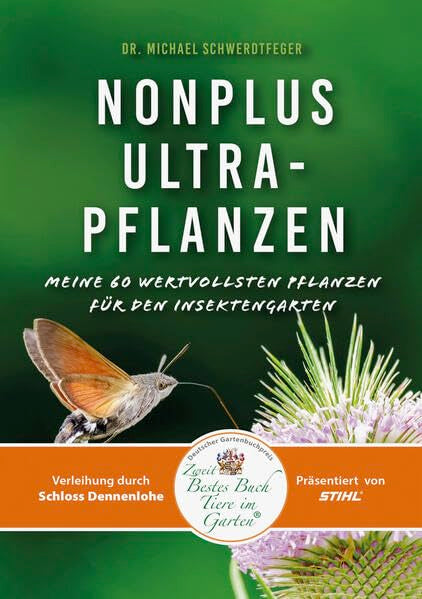 NONPLUSULTRAPFLANZEN: Meine 60 wertvollsten Pflanzen für den Insektengarten Garden & Plants