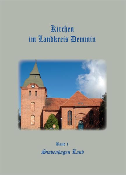 Kirchen im Landkreis Demmin; Band 1 Stavenhagen Land Architecture