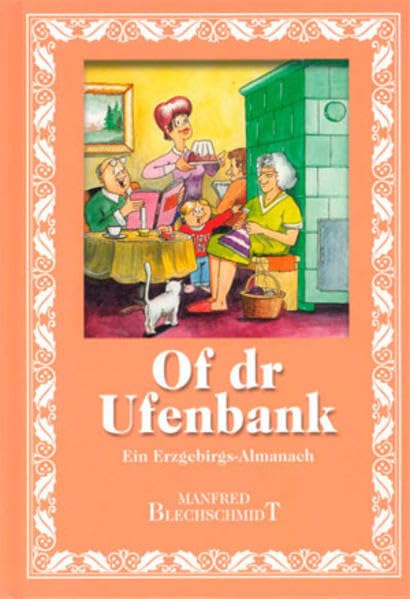 Of dr Ufenbank: Ein Erzgebirgs-Almanach book