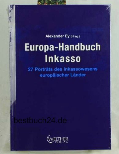 Europa-Handbuch Inkasso: 27 Porträts des Inkassowesens europäischer Länder Law