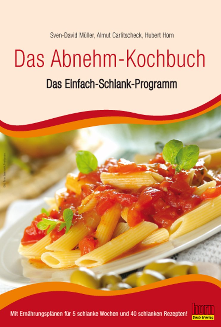 Das Abnehm-Kochbuch: Das Einfach-schlank-Programm Leisure, Home & Garden Books