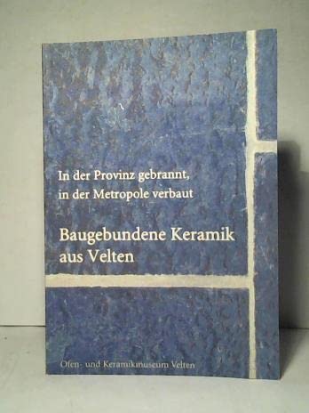 Baugebundene Keramik aus Velten: In der Provinz gebrannt, in der Metropole verbaut Architecture