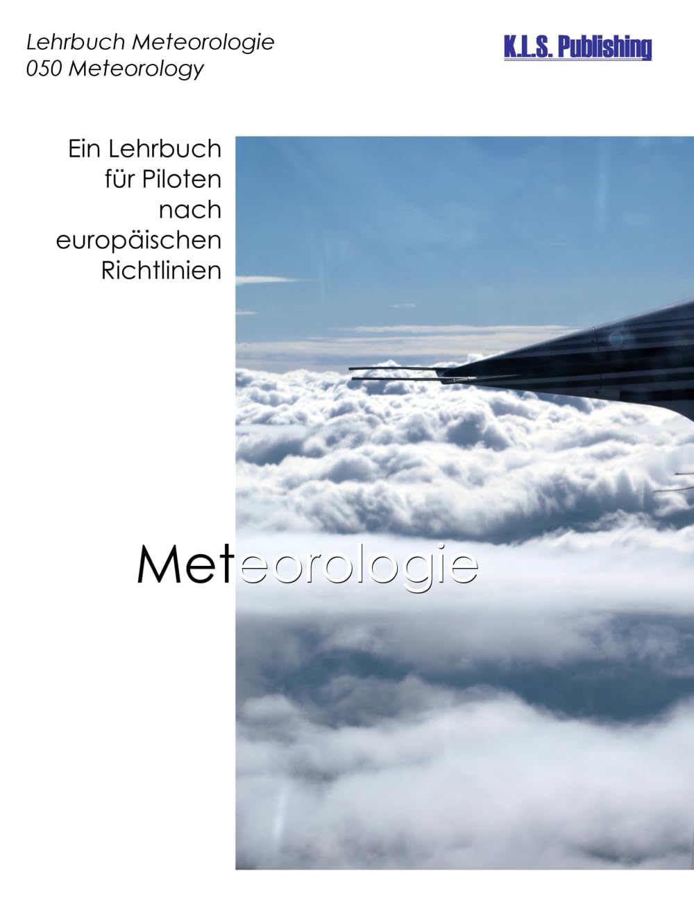 Meteorologie (SW-Version): 050 Meteorology - ein Lehrbuch für Piloten nach europäischen Richtlinien Leisure, Home & Garden