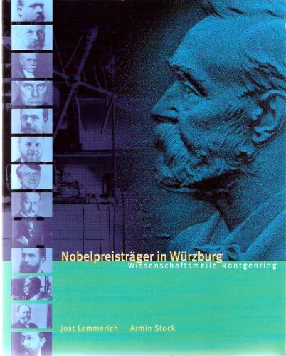 Nobelpreisträger in Würzburg: Wissenschaftsmeile Röntgenring Books