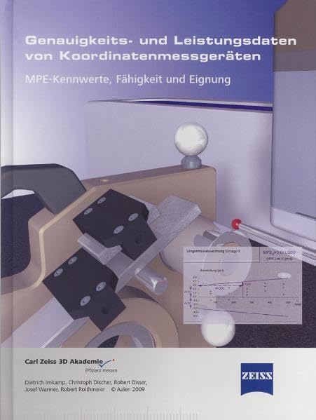 Genauigkeits- und Leistungsdaten von Koordinatenmessgeräten: MPE-Kennwerte, Fähigkeit und Eignung Business & Technology